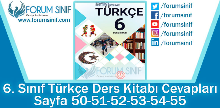 6. Sınıf Türkçe Ders Kitabı 50-51-52-53-54-55. Sayfa Cevapları MEB Yayınları