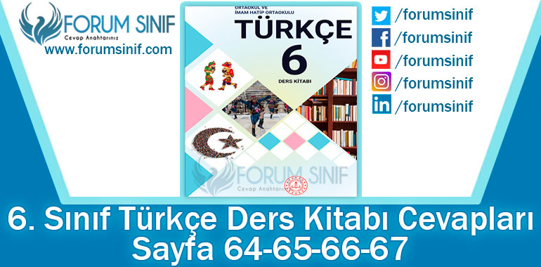6. Sınıf Türkçe Ders Kitabı 64-65-66-67. Sayfa Cevapları MEB Yayınları
