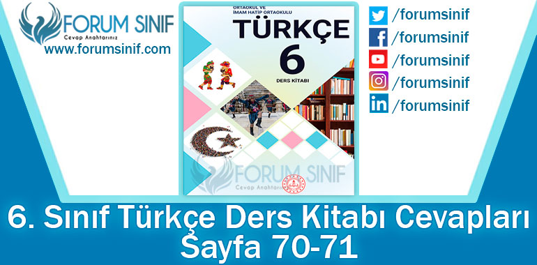 6. Sınıf Türkçe Ders Kitabı 70-71. Sayfa Cevapları MEB Yayınları