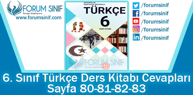 6. Sınıf Türkçe Ders Kitabı 80-81-82-83. Sayfa Cevapları MEB Yayınları