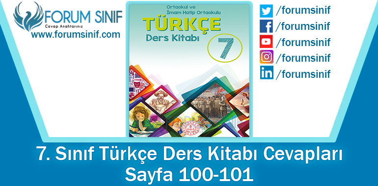 7. Sınıf Türkçe Ders Kitabı 100-101. Sayfa Cevapları MEB Yayınları