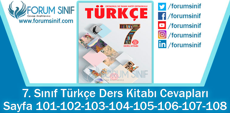 7. Sınıf Türkçe Ders Kitabı 101-102-103-104-105-106-107-108. Sayfa Cevapları MEB Yayınları 2. Kitap