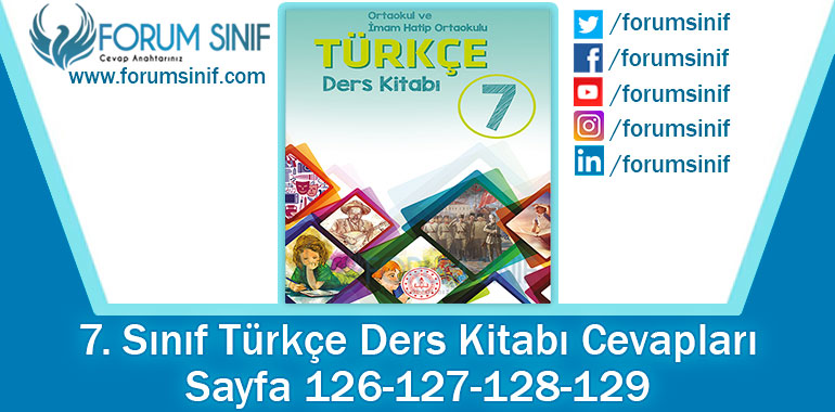 7. Sınıf Türkçe Ders Kitabı 126-127-128-129. Sayfa Cevapları MEB Yayınları