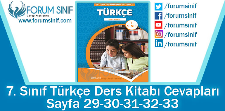7. Sınıf Türkçe Ders Kitabı 29-30-31-32-33. Sayfa Cevapları Özgün Yayınları