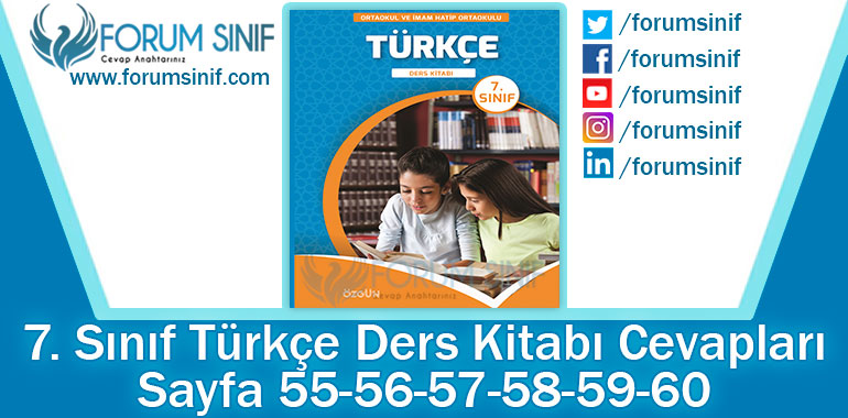 7. Sınıf Türkçe Ders Kitabı 55-56-57-58-59-60. Sayfa Cevapları Özgün Yayınları