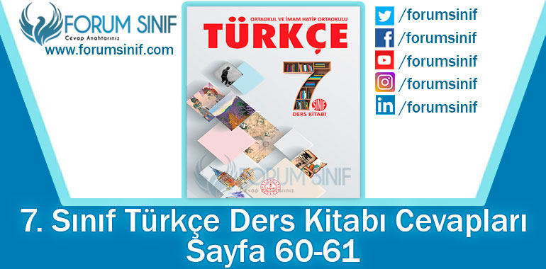 7. Sınıf Türkçe Ders Kitabı 60-61. Sayfa Cevapları MEB Yayınları 2. Kitap