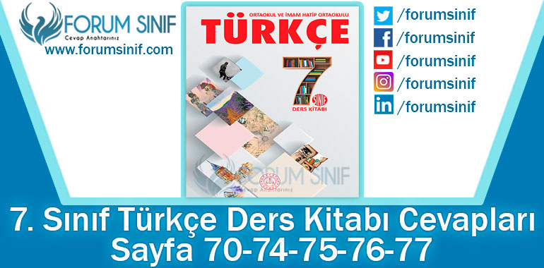 7. Sınıf Türkçe Ders Kitabı 70-74-75-76-77. Sayfa Cevapları MEB Yayınları 2. Kitap