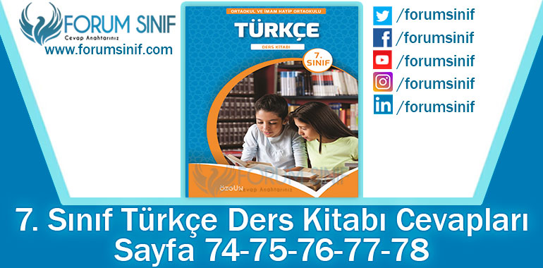 7. Sınıf Türkçe Ders Kitabı 74-75-76-77-78. Sayfa Cevapları Özgün Yayınları