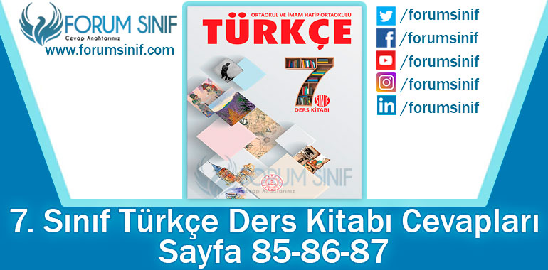 7. Sınıf Türkçe Ders Kitabı 85-86-87. Sayfa Cevapları MEB Yayınları 2. Kitap