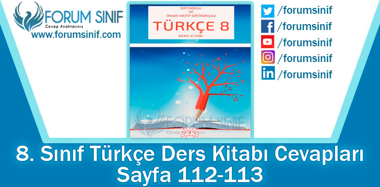 8. Sınıf Türkçe Ders Kitabı 112-113. Sayfa Cevapları MEB Yayınları