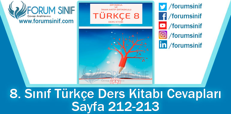 8. Sınıf Türkçe Ders Kitabı 212-213. Sayfa Cevapları MEB Yayınları