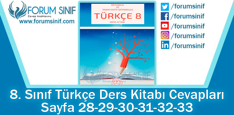8. Sınıf Türkçe Ders Kitabı 28-29-30-31-32-33. Sayfa Cevapları MEB Yayınları