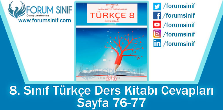 8. Sınıf Türkçe Ders Kitabı 76-77. Sayfa Cevapları MEB Yayınları