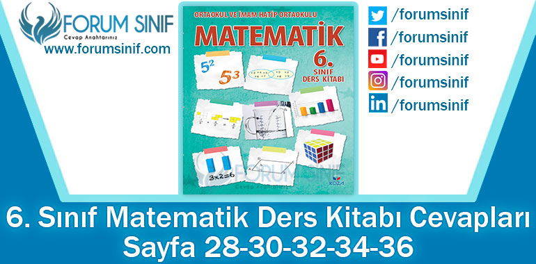 6. Sınıf Matematik Ders Kitabı 28-30-32-34-36. Sayfa Cevapları KOZA Yayınları
