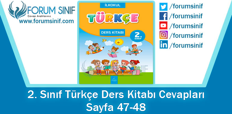 2. Sınıf Türkçe Ders Kitabı 47-48. Sayfa Cevapları Bilim ve Kültür Yayınları
