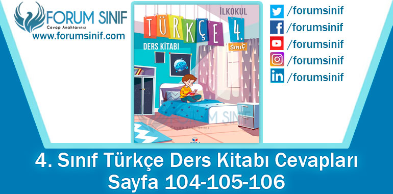 4. Sınıf Türkçe Ders Kitabı 104-105-106. Sayfa Cevapları KOZA Yayınları