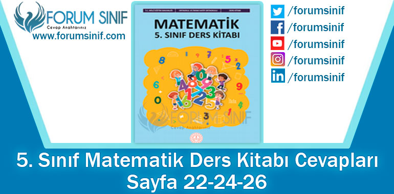 5. Sınıf Matematik Ders Kitabı 22-24-26. Sayfa Cevapları MEB Yayınları