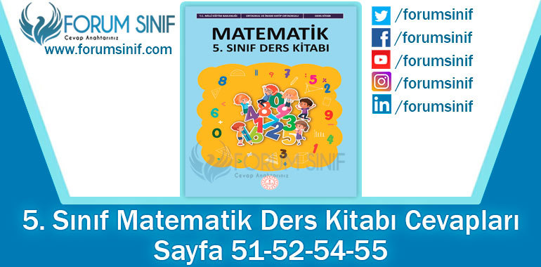 5. Sınıf Matematik Ders Kitabı 51-52-54-55. Sayfa Cevapları MEB Yayınları