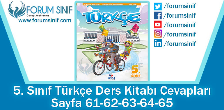 5. Sınıf Türkçe Ders Kitabı 61-62-63-64-65. Sayfa Cevapları KOZA Yayınları