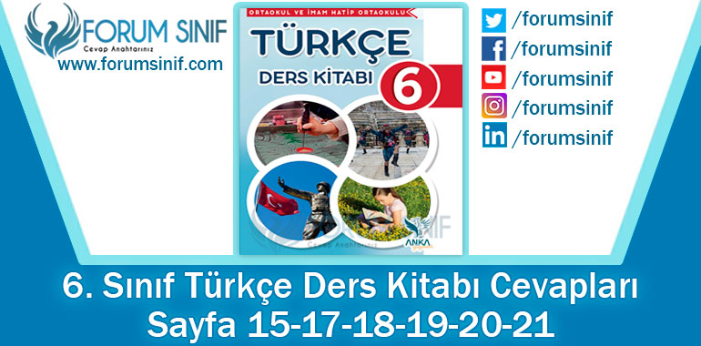 6. Sınıf Türkçe Ders Kitabı 15-17-18-19-20-21. Sayfa Cevapları Anka Yayınevi