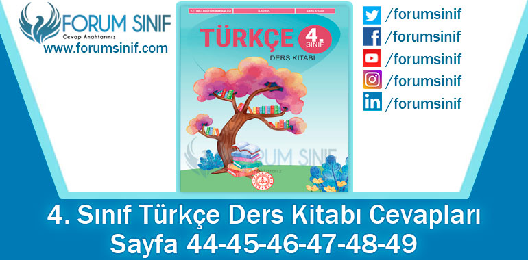 4. Sınıf Türkçe Ders Kitabı 44-45-46-47-48-49. Sayfa Cevapları MEB Yayınları