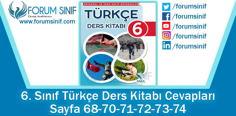 6. Sınıf Türkçe Ders Kitabı 68-70-71-72-73-74. Sayfa Cevapları ANKA Yayınevi