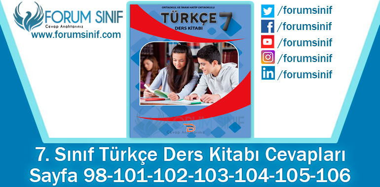 7. Sınıf Türkçe Ders Kitabı 98-101-102-103-104-105-106. Sayfa Cevapları Dörtel Yayıncılık