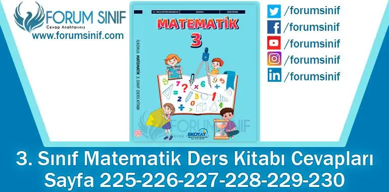 3. Sınıf Matematik Ders Kitabı 225-226-227-228-229-230. Sayfa Cevapları Ekoyay Yayıncılık 3. Sınıf Matematik Ders Kitabı 225-226-227-228-229-230. Sayfa Cevapları Ekoyay Yayıncılık