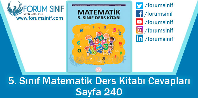 5. Sınıf Matematik Ders Kitabı 240. Sayfa Cevapları MEB Yayınları