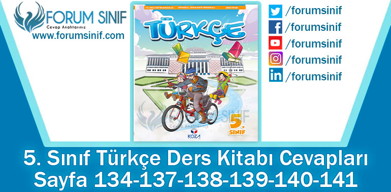 5. Sınıf Türkçe Ders Kitabı Sayfa 134-137-138-139-140-141. Cevapları KOZA Yayınları