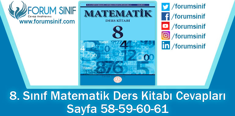 8. Sınıf Matematik Ders Kitabı 58-59-60-61. Sayfa Cevapları MEB Yayınları