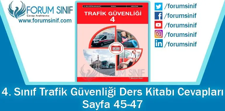 4. Sınıf Trafik Güvenliği Ders Kitabı 45-47. Sayfa Cevapları Morapofset Yayıncılık