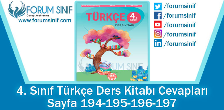 4. Sınıf Türkçe Ders Kitabı 194-195-196-197. Sayfa Cevapları MEB Yayınları