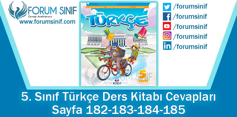 5. Sınıf Türkçe Ders Kitabı Sayfa 182-183-184-185. Cevapları KOZA Yayınları