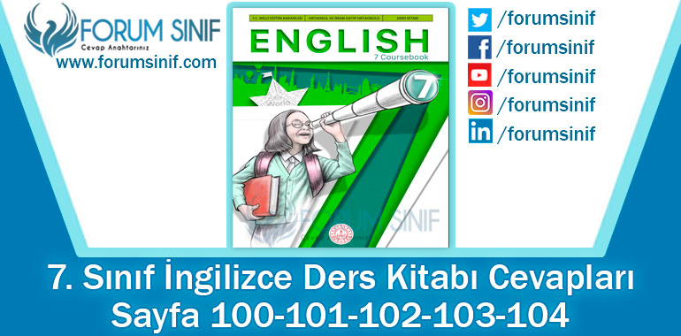 7. Sınıf İngilizce Ders Kitabı 100-101-102-103-104. Sayfa Cevapları MEB Yayınları