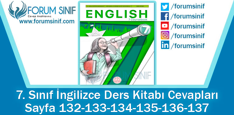 7. Sınıf İngilizce Ders Kitabı 132-133-134-135-136-137. Sayfa Cevapları MEB Yayınları