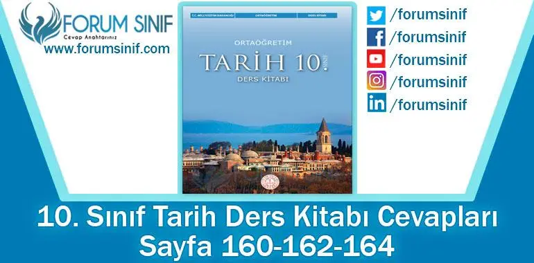 10. Sınıf Tarih Ders Kitabı 160-162-164. Sayfa Cevapları MEB Yayınları