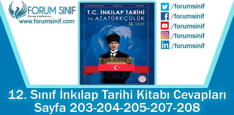 12. Sınıf İnkılap Tarihi Ders Kitabı 203-204-205-207-208. Sayfa Cevapları MEB Yayınları