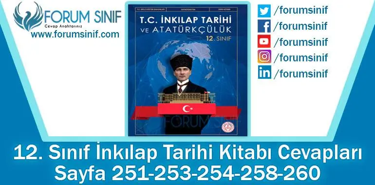 12. Sınıf İnkılap Tarihi Ders Kitabı 251-253-254-258-260. Sayfa Cevapları MEB Yayınları
