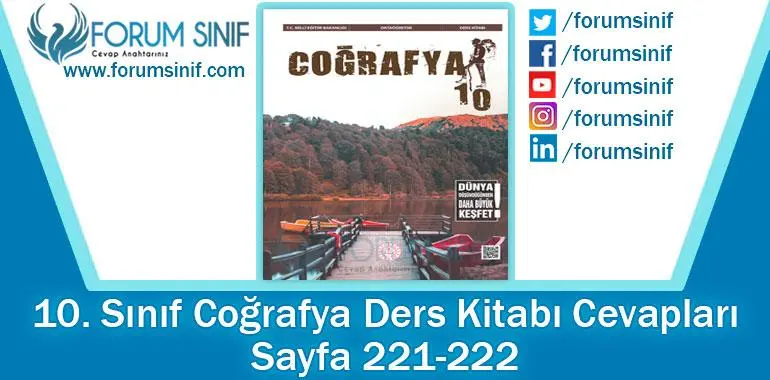 10. Sınıf Coğrafya Ders Kitabı 221-222. Sayfa Cevapları MEB Yayınları