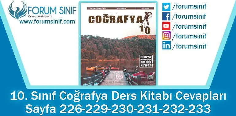 10. Sınıf Coğrafya Ders Kitabı 226-229-230-231-232-233. Sayfa Cevapları MEB Yayınları