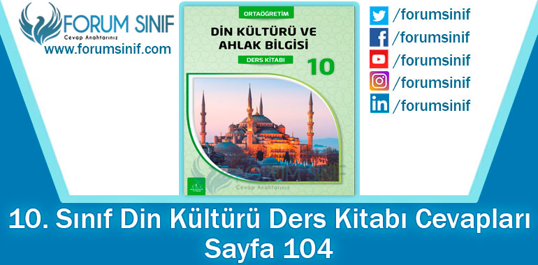 10. Sınıf Din Kültürü Ders Kitabı 104. Sayfa Cevapları Bilim ve Kültür Yayınları