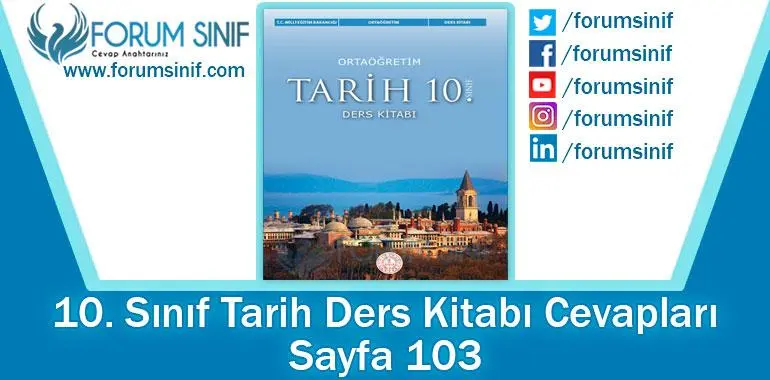 10. Sınıf Tarih Ders Kitabı 103. Sayfa Cevapları MEB Yayınları