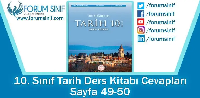 10. Sınıf Tarih Ders Kitabı 49-50. Sayfa Cevapları MEB Yayınları