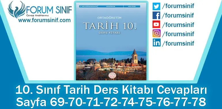 10. Sınıf Tarih Ders Kitabı 69-70-71-72-74-75-76-77-78. Sayfa Cevapları MEB Yayınları