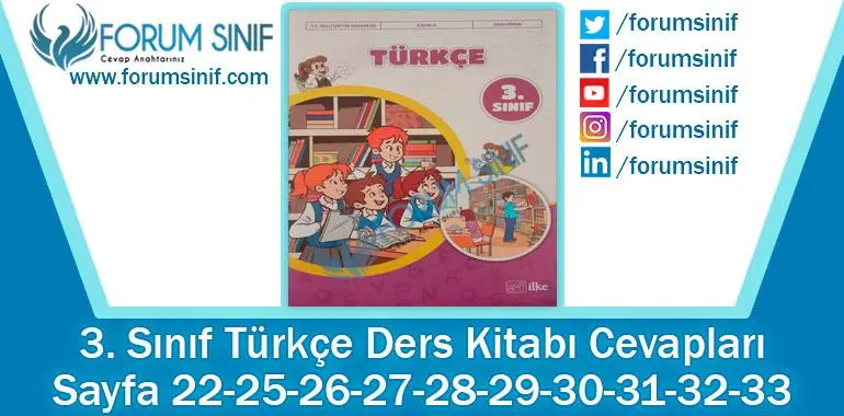 3. Sınıf Türkçe Ders Kitabı 22-25-26-27-28-29-30-31-32-33. Sayfa Cevapları İlke Yayıncılık 3. Sınıf Türkçe Ders Kitabı 22-25-26-27-28-29-30-31-32-33. Sayfa Cevapları İlke Yayıncılık