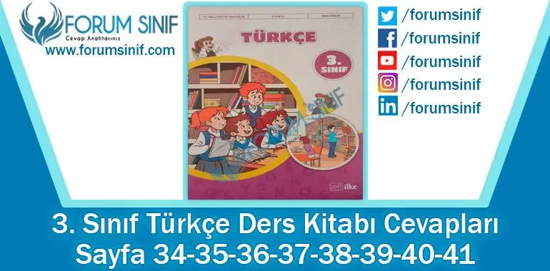 3. Sınıf Türkçe Ders Kitabı 34-36-37-38-39-40-41. Sayfa Cevapları İlke Yayıncılık 3. Sınıf Türkçe Ders Kitabı 34-35-36-37-38-39-40-41. Sayfa Cevapları İlke Yayıncılık