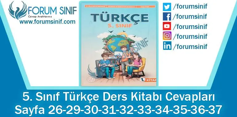 5. Sınıf Türkçe Ders Kitabı 26-29-30-31-32-33-34-35-36. Sayfa Cevapları MEB Yayınları 5. Sınıf Türkçe Ders Kitabı 26-29-30-31-32-33-34-35-36-37. Sayfa Cevapları MEB Yayınları