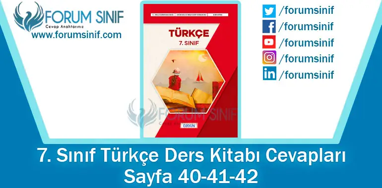 7. Sınıf Türkçe Ders Kitabı Sayfa 40-41-42. Cevapları Özgün Yayıncılık
