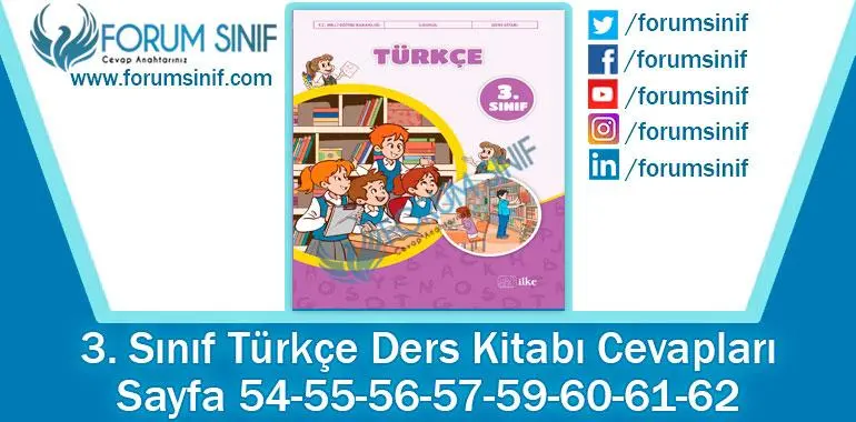 3. Sınıf Türkçe Ders Kitabı 54-55-56-57-59-60-61-62. Sayfa Cevapları İlke Yayıncılık 3. Sınıf Türkçe Ders Kitabı 54-55-56-57-59-60-61-62. Sayfa Cevapları İlke Yayıncılık